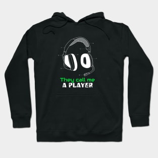 They call me a player! Hoodie